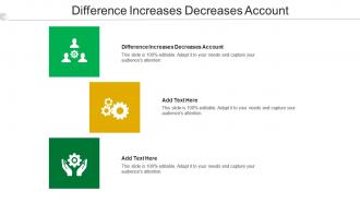 Difference Increases Decreases Account Ppt Powerpoint Presentation Icon Cpb