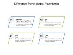 Difference psychologist psychiatrist ppt powerpoint presentation model smartart cpb