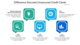 Difference Secured Unsecured Credit Cards Ppt Powerpoint Presentation Topics Cpb