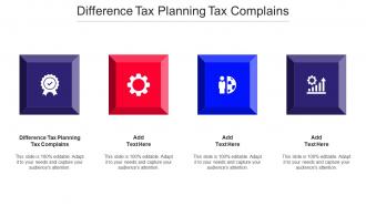 Difference Tax Planning Tax Complains Ppt Powerpoint Presentation Styles Graphic Cpb