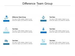 Difference team group ppt powerpoint presentation visual aids styles cpb