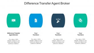Difference transfer agent broker ppt powerpoint presentation layouts images cpb