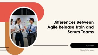 Differences Between Agile Release Train And Scrum Teams PPT Guidelines AT Differences Between Agile Release Train And Scrum Teams PPT Guidelines AT