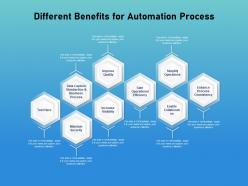 Different benefits for automation process