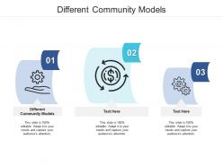 Different community models ppt powerpoint presentation gallery guidelines cpb