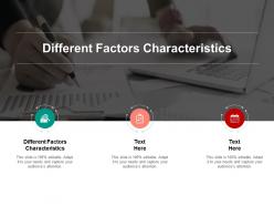 Different factors characteristics ppt powerpoint presentation ideas slideshow cpb