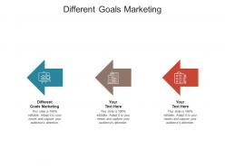 Different goals marketing ppt powerpoint presentation infographic template guide cpb
