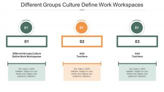 Different Groups Culture Define Work Workspaces In Powerpoint And Google Slides Cpb