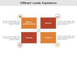 Different levels experience ppt powerpoint presentation show structure cpb