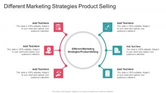 Different Marketing Strategies Product Selling In Powerpoint And Google Slides Cpb