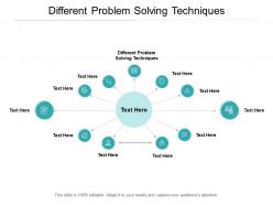 Different problem solving techniques ppt powerpoint presentation slide cpb