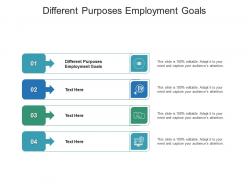 Different purposes employment goals ppt powerpoint presentation icon shapes cpb