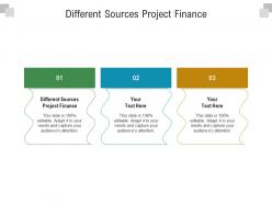Different sources project finance ppt powerpoint presentation infographic template infographic template cpb