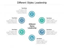 Different styles leadership ppt powerpoint presentation outline slides cpb