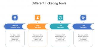 Different ticketing tools ppt powerpoint presentation portfolio graphics cpb
