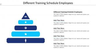 Different Training Schedule Employees Ppt Powerpoint Presentation Outline Inspiration Cpb