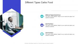 Different Types Carbs Food In Powerpoint And Google Slides Cpb