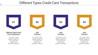 Different Types Credit Card Transactions Ppt Powerpoint Presentation Icon Ideas Cpb