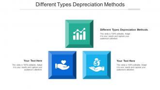 Different Types Depreciation Methods Ppt Powerpoint Presentation Outline Files Cpb