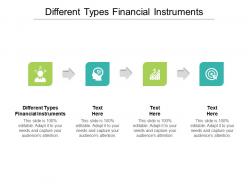 Different types financial instruments ppt powerpoint template graphics design cpb