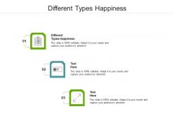 Different types happiness ppt powerpoint presentation infographics introduction cpb