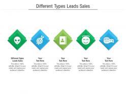 Different types leads sales ppt powerpoint presentation infographic template objects cpb