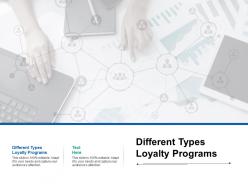 Different types loyalty programs ppt powerpoint presentation infographic template infographics cpb