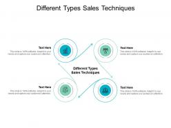 Different types sales techniques ppt powerpoint presentation images cpb