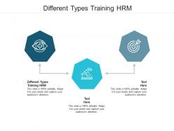 Different types training hrm ppt powerpoint presentation styles gallery cpb