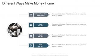 Different Ways Make Money Home In Powerpoint And Google Slides Cpb