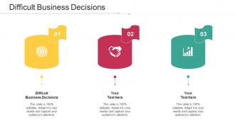 Difficult Business Decisions Ppt Powerpoint Presentation Gallery Shapes Cpb