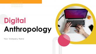 Digital Anthropology Powerpoint Template Bundles Ppt Slides