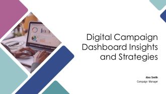 Digital Campaign Dashboard Insights And Strategies PPT Information AT