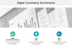 Digital commerce ecommerce ppt powerpoint presentation styles grid cpb