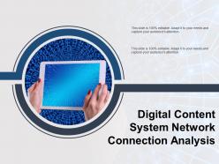 Digital content system network connection analysis