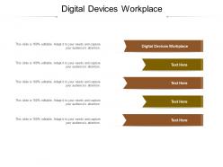 Digital devices workplace ppt powerpoint presentation outline demonstration cpb
