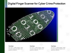 Digital finger scanner for cyber crime protection