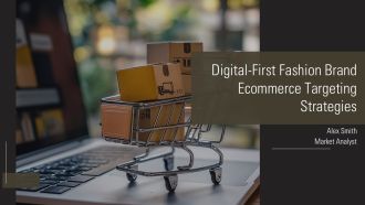 Digital First Fashion Brand Ecommerce Targeting Strategies PPT Guidelines AT