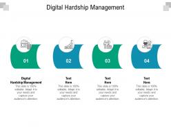 Digital hardship management ppt powerpoint presentation outline visual aids cpb