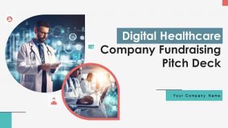 Digital Healthcare Company Fundraising Pitch Deck Ppt Template