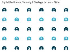 Digital healthcare planning and strategy for icons slide ppt guidelines