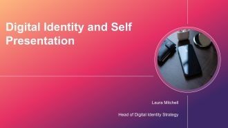 Digital Identity And Self Presentation PPT Slides VA
