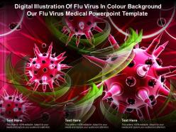 Digital illustration of flu virus in colour background our flu virus medical template