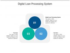 Digital loan processing system ppt powerpoint presentation ideas samples cpb