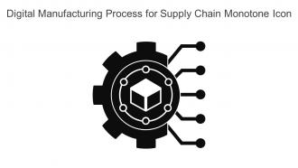Digital Manufacturing Process For Supply Chain Monotone Icon In Powerpoint Pptx Png And Editable Eps Format