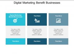 Digital marketing benefit businesses ppt powerpoint presentation ideas design ideas cpb