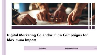 Digital Marketing Calendar Plan Campaigns For Maximum Impact PPT Designs AT