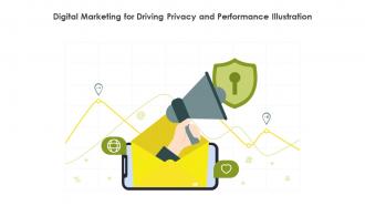 Digital Marketing For Driving Privacy And Performance Illustration