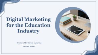 Digital Marketing For The Education Industry PPT Slides VA