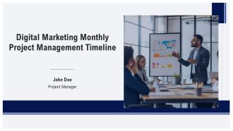 Digital Marketing Monthly Project Management Timeline PPT Summary AT